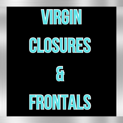 Virgin Closures & Frontals